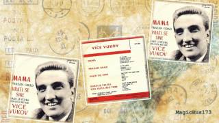 Video thumbnail of "Vice Vukov - Mama (La Mamma)"