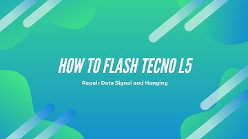 How to flash Tecno L5 and Repair weak signal