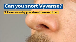 Can You Snort Vyvanse 3 Reasons Why You Should Never Do So