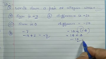 Write down a pair of  integers whose sum is - 7