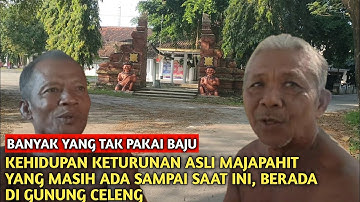 TIDAK BERBAHASA JAWA | BEGINILAH KEHIDUPAN KETURUNAN ASLI MAJAPAHIT DI GUNUNG CELENG