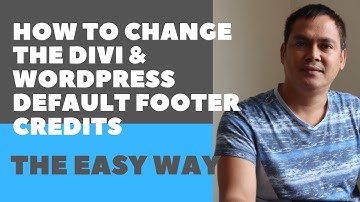 How To Change The Divi & Wordpress Default Footer Credits I The Easy Way