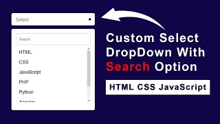 : Custom Select Dropdown With Search Option Using JavaScript