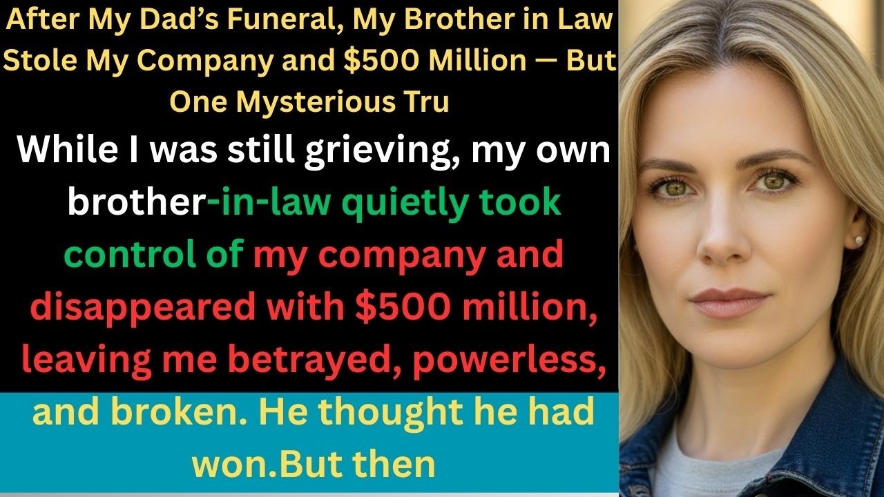 After My Dad’s Funeral, My Brother in Law Stole My Company and $500 Million — But One Mysterious Tru