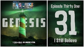 “I Still Believe” | Welcome to Paradise, Michigan | Kids on Bikes RPG | S3E31