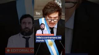 Milei a contramano del mundo