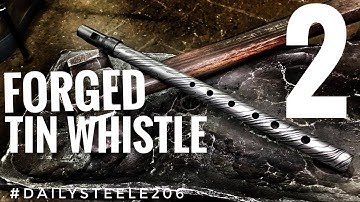 FORGING DAMASCUS MUSICAL INSTRUMENTS: Tin Whistle Part 2