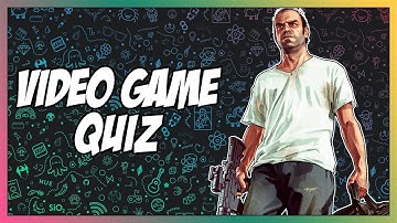 Video Game Quiz #9 - Images, Music, Characters, Locations and Voice Actors