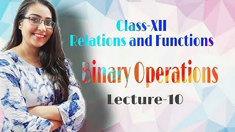 Class-XII Mathematics| Relations and Functions| Binary operations| Examples| By Shabnam Ahmed