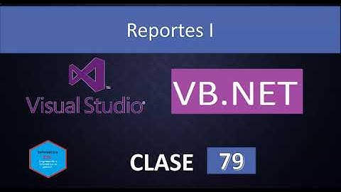 79.Programación en Visual Basic. Net con Visual Studio 2019 || Reportes I.