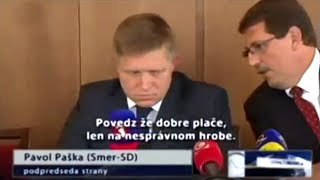 Robert Fico a Pavol Paška - dobre plače, len na nesprávnom hrobe