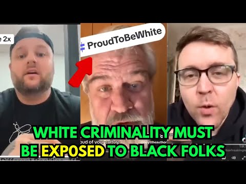 Bold WHlTE Men REVEALS The RAClST WHlTE Culture CRlMlNALlTY in AMERlCA - A MUST SEE.