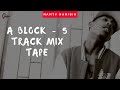 A Block - 5 Track Mix Tape