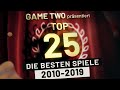 Top 25: Die besten Spiele der letzten zehn Jahre | Game Two #145