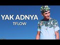 Tflow - Yak Adnya (Lyrics / Paroles)