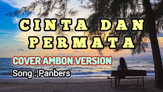 Cover Ambon Version/Cinta dan permata (panbers)