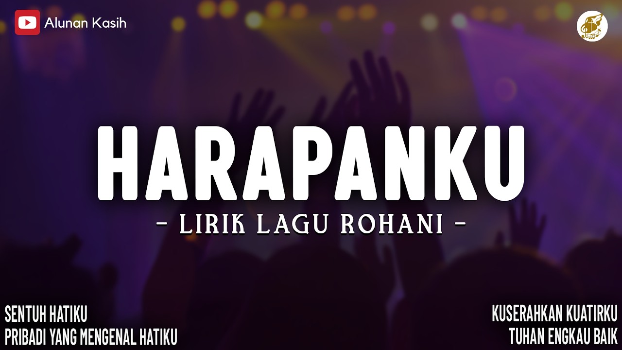 Harapanku | Lirik Lagu Rohani (Mix) | Sentuh Hatiku | Lagu Rohani Kristen Terbaru 2026
