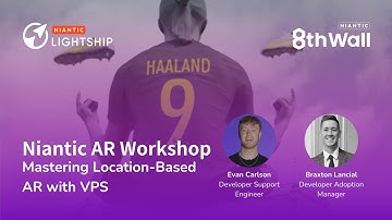 Niantic AR Workshop: Mastering Location-Based AR with VPS