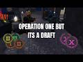 Operation One but You Have to Draft Your Team??