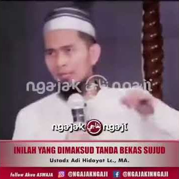 BEKAS SUJUD / TANDA HITAM di dahi, Apa itu? - Ust. ADI HIDAYAT, Lc, MA