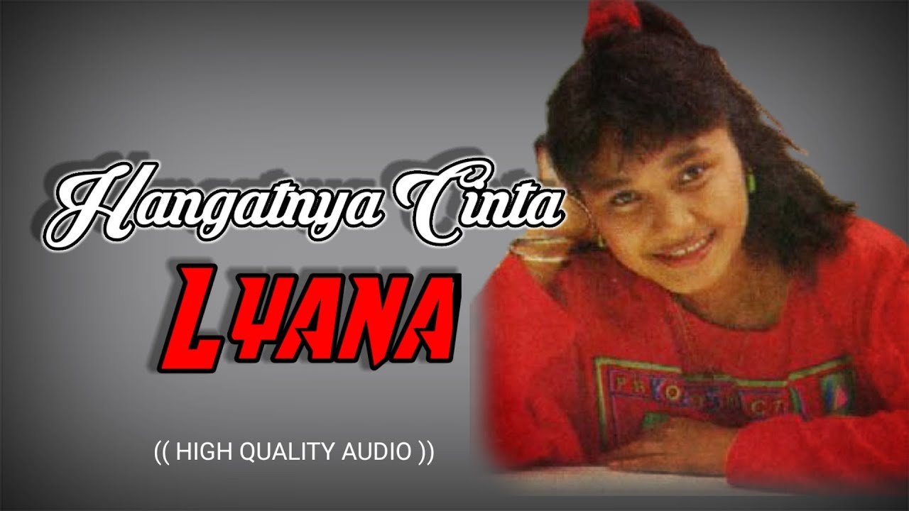 HANGATNYA CINTA - LYANA (HIGH QUALITY AUDIO) WITH LYRIC | LAGU WANITA