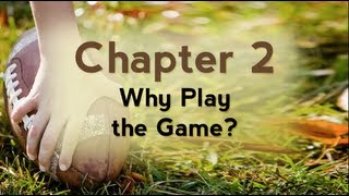 Football 101 | Chapter 2 | Why play the game?