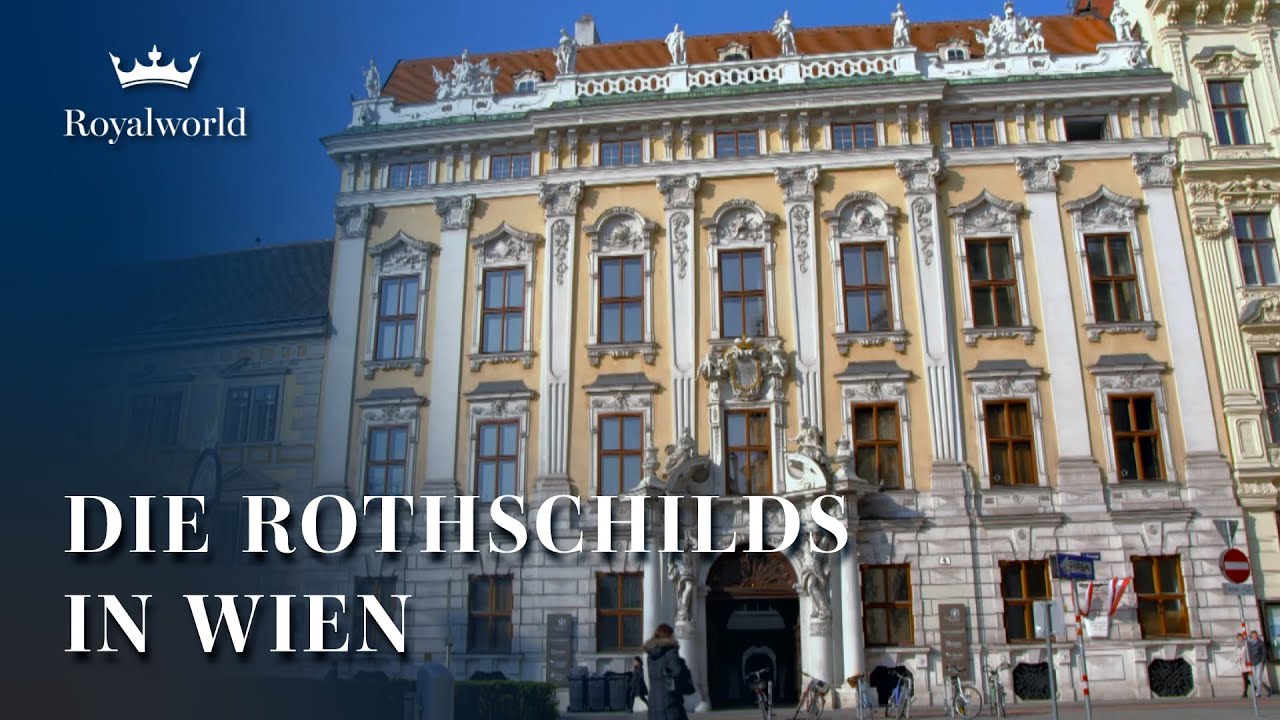 Adelshäuser in Österreich - Die Rothschilds in Wien | Bankiersfamilie