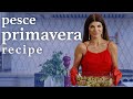 Pesce primavera recipe  teresa giudice