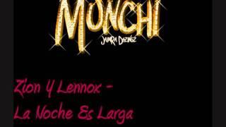Zion Y Lennox - La Noche Es Larga