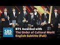 BTS "All this glory to ARMYs" Awarded with the Order of Cultural Merit - English Sub (Full) / SBS