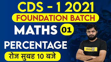 CDS -1 2021 Foundation Batch || MATHS || By Sujeet Sir || Class 01 || Percentage