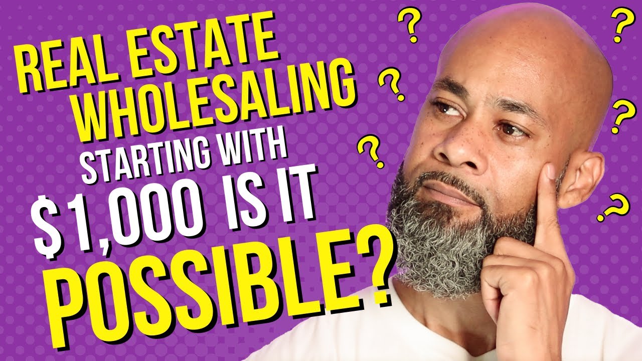 Getting Started in Real Estate Wholesaling with Less than a 1000 YouTube