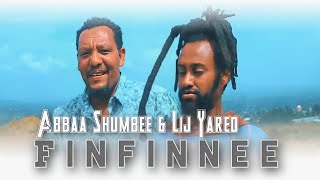 Lij Yared & Abbaa Shumbee |FINFINNEE| New Oromo  2022