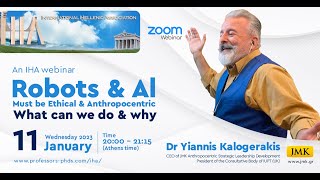 “Robots & AI: Must be Ethical & Anthropocentric. What can we do and why”. A JMK webinar to IHA. screenshot 5