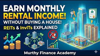 Earn Monthly Rental Income Without Buying a House! | REITs & InvITs Explained