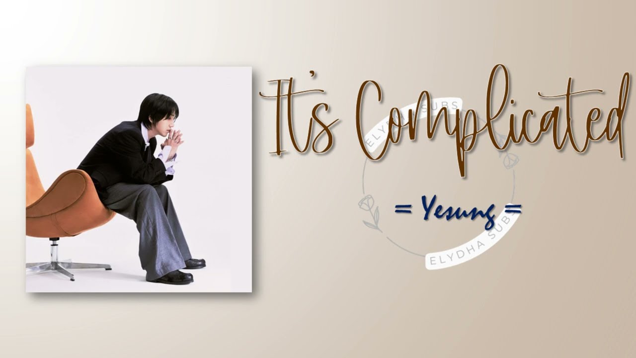 Yesung – It's Complicated [RomIEng Lyric] - YouTube