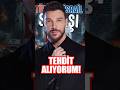 TEHDİT ALIYORUM! SİNAN AKÇIL