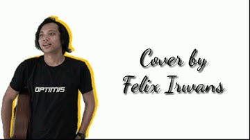 LYRIC Iris - Goo Goo Dolls (Cover by Felix Irwans)