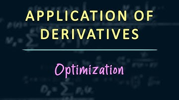 Applications of Derivatives: Concept - Optimization