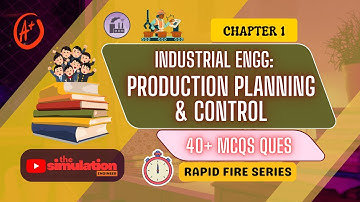 Industrial Engg C1: Production Planning & Control – 40+ Rapid Fire MCQs for GATE/ESE/PSU Exams
