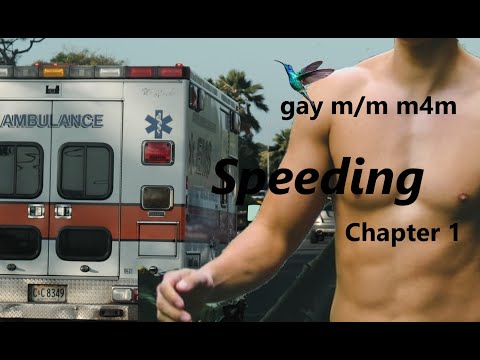 Speeding-Ch 1??gay m/m m4m soft spoken asmr