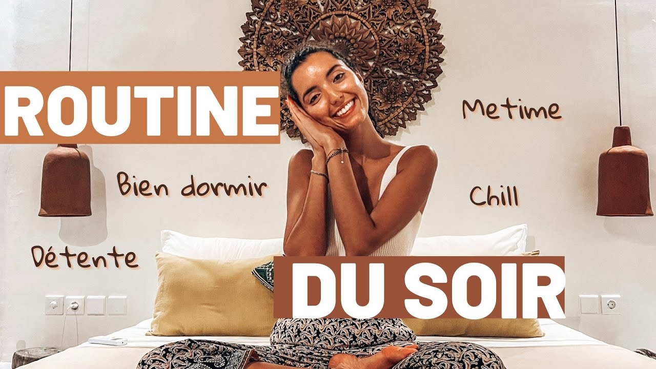 La routine du soir pour mieux dormir ! Tous mes conseils pour bien ...