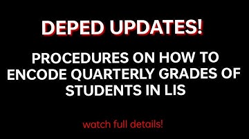 PROCEDURES ON HOW TO INPUT QUARTERLY GRADES OF STUDENTS IN LIS