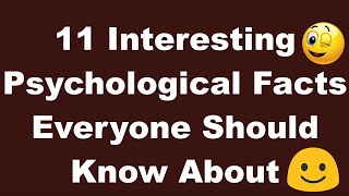 11 Interesting psychological Facts Everyone Should Know About😛