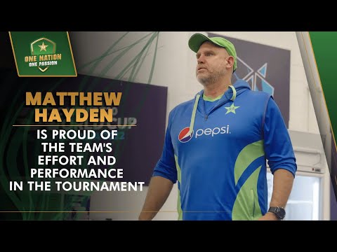 Matthew Hayden is proud of the team's effort and performance in the tournament