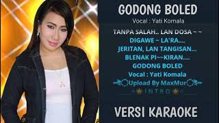 KARAOKE GODONG BOLED || VOCAL : YATI KOMALA