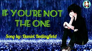 Nightcore - If You're Not The One - Daniel Bedingfield (Full Lyrics)