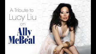 A Tribute to Lucy Liu on Ally McBeal