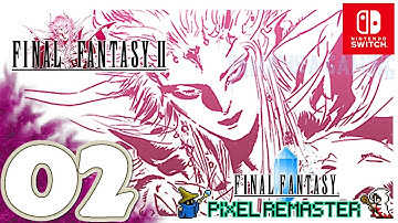 Final Fantasy II [Pixel Remaster] | [Switch] Gameplay Walkthrough Part 2 | No Commentary