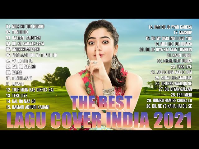 Kumpulan Lagu Cover India Pilihan Paling Merdu ~ Best Lagu India Enak di Dengar 2021 ~ Hindi Songs class=